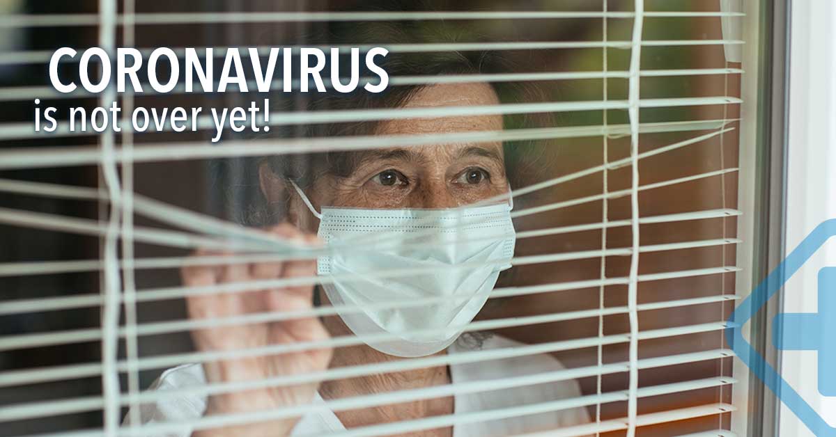 Coronavirus is not over yet!