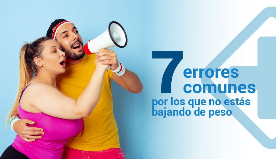 7 Errores que te Impiden Bajar de Peso