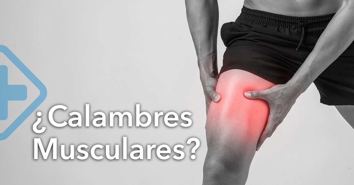 ¿Por qué tengo Calambres Musculares?