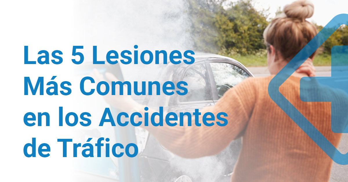 Las 5 Lesiones Más Comunes En Los Accidentes De Tráfico