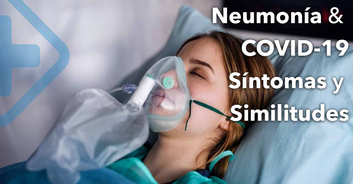 Neumonía Síntomas y Similitudes con COVID-19